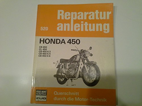 Honda CB 450: CB 450/CL 450/CB450 K3/CB 450 K4/CB 450 K6 // Reprint der 3. Auflage 1978 (Reparaturanleitungen)
