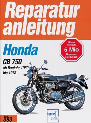 Honda CB 750 K0 / K1 / K2 / K6 / K7 / F1 / F2 (ab 1969-1978) (Reparaturanleitungen) von Bucheli Verlags AG