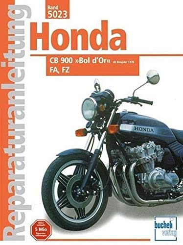 Honda CB 900 »Bol d'Or« FA / FZ (ab 1978): FA, FZ (Reparaturanleitungen) von Bucheli Verlags AG
