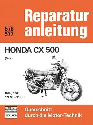 Honda CX 500 (V-2) Baujahr 1978-1983 (Reparaturanleitungen)