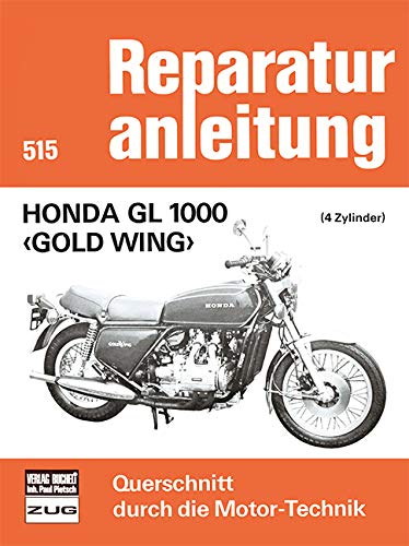 Honda GL 1000 - Gold Wing: 4 Zylinder (Reparaturanleitungen)