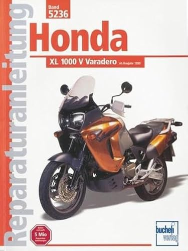 Honda XL 1000 V Varadero (Reparaturanleitungen) von Bucheli Verlags AG