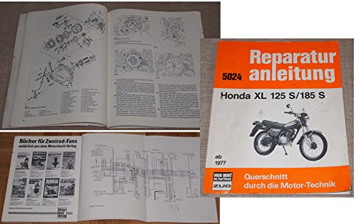 Honda XL 125 S/185 S ab 1977: Reprint der 7. Auflage 1985 (Reparaturanleitungen)