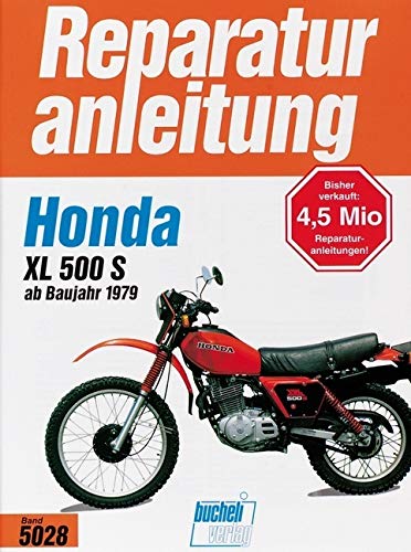 Honda XL 500 S ab 1979 (Reparaturanleitungen) von Bucheli Verlags AG