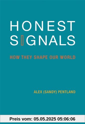 Honest Signals: How They Shape Our World (Bradford Books)