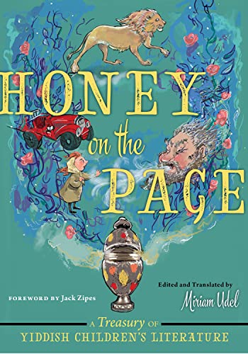 Honey on the Page: A Treasury of Yiddish Children's Literature: A Treasurey of Yiddish Children's Literature Honey on the Page: A Treasury of Yiddish Children's Literature: A Treasurey of Yiddish Children's Literature von New York University Press