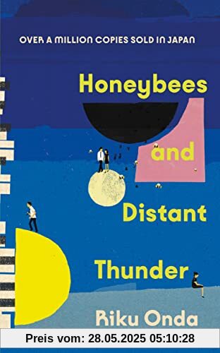 Honeybees and Distant Thunder: The million copy award-winning Japanese bestseller about the enduring power of great friendship