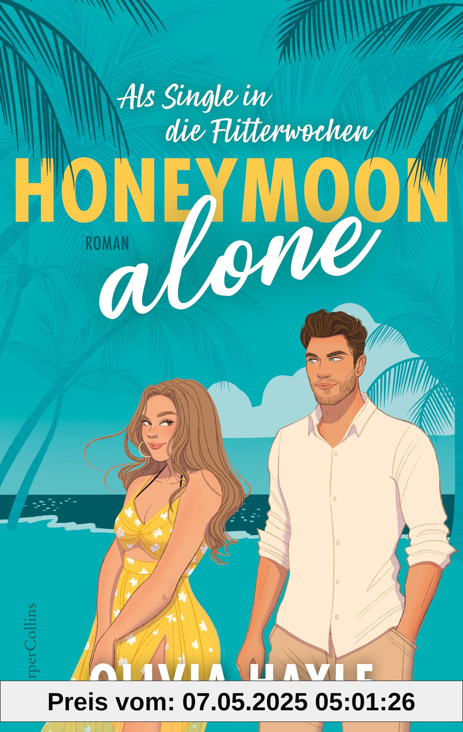 Honeymoon alone: Als Single in die Flitterwochen | Die Romance zum Wegträumen an den Strand von Barbados | Grumpy x Sunshine und Fake-Dating | Die Neuentdeckung des Jahres Honeymoon alone: Als Single in die Flitterwochen | Die Romance zum Wegträumen an den Strand von Barbados | Grumpy x Sunshine und Fake-Dating | Die Neuentdeckung des Jahres