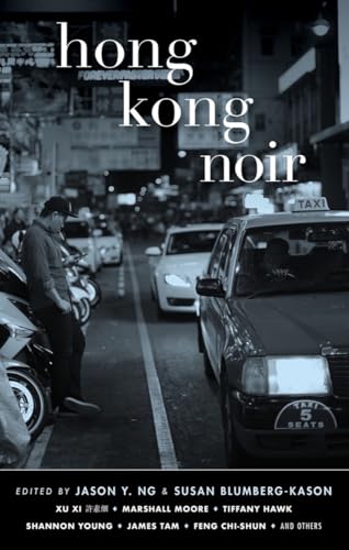 Hong Kong Noir: Akashic Noir Hong Kong Noir: Akashic Noir von Akashic Books