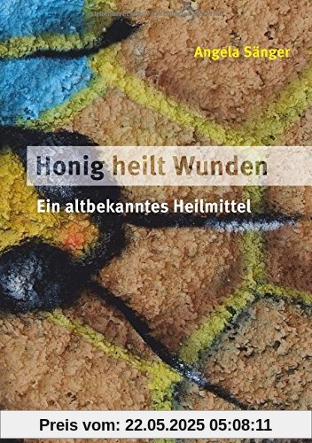 Honig heilt Wunden: Ein altbekanntes Heilmittel