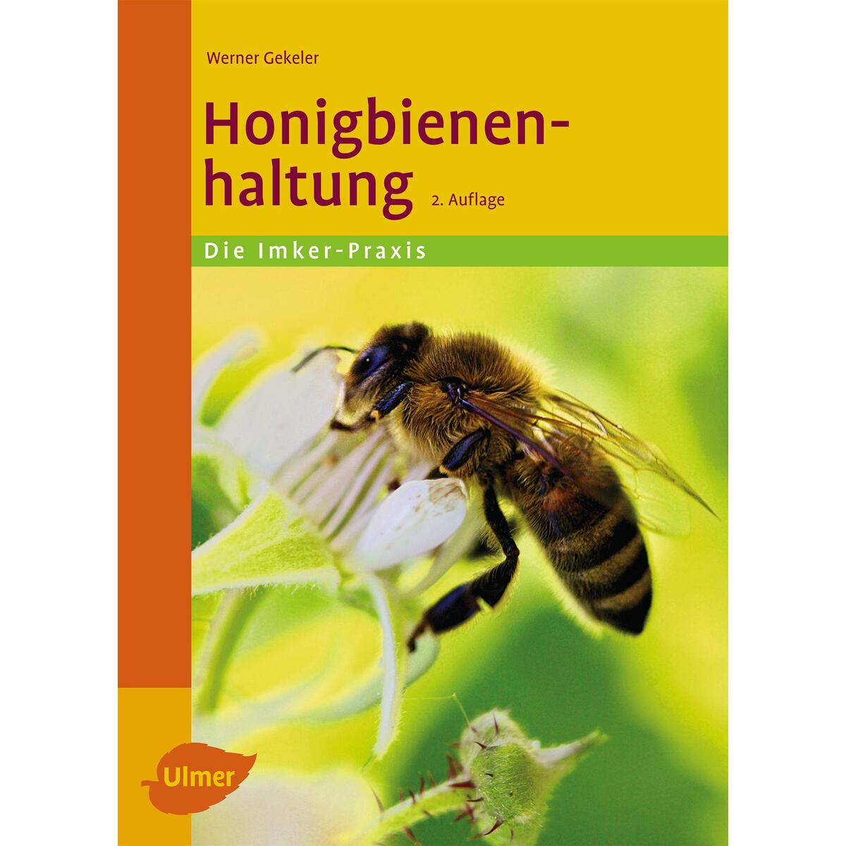 Honigbienenhaltung Honigbienenhaltung von Ulmer Eugen Verlag