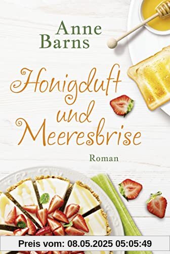 Honigduft und Meeresbrise: Roman