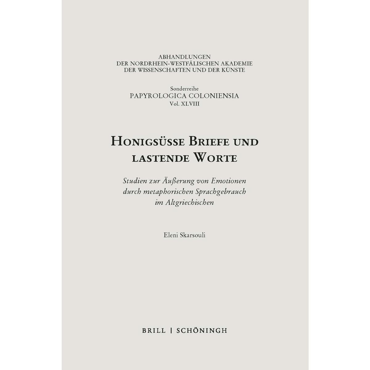 Honigsüße Briefe und lastende Worte Honigsüße Briefe und lastende Worte von Brill I Schoeningh