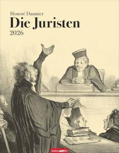 Honoré Daumier: Die Juristen Kalender 2026: Wandkalender mit Juristen-Karikaturen und bissigem Witz. Kunstvoller Wand-Kalender im Hochformat 34 x 44 cm Honoré Daumier: Die Juristen Kalender 2026: Wandkalender mit Juristen-Karikaturen und bissigem Witz. Kunstvoller Wand-Kalender im Hochformat 34 x 44 cm von Weingarten