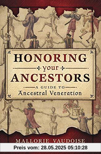 Honoring Your Ancestors: A Guide to Ancestral Veneration Honoring Your Ancestors: A Guide to Ancestral Veneration