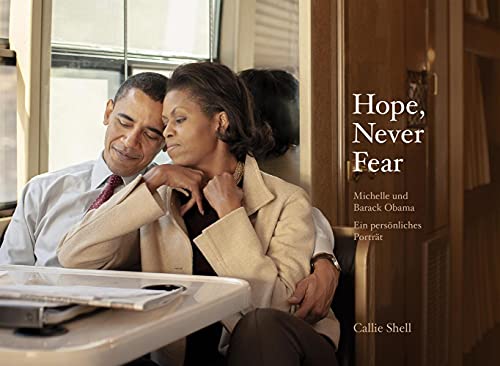 Hope, Never Fear: Michelle und Barack Obama. Ein persönliches Porträt | Einblicke in das Leben eines außergewöhnlichen Paares, das Millionen Menschen auf der ganzen Welt inspiriert und ermutigt hat Hope, Never Fear: Michelle und Barack Obama. Ein persönliches Porträt | Einblicke in das Leben eines außergewöhnlichen Paares, das Millionen Menschen auf der ganzen Welt inspiriert und ermutigt hat