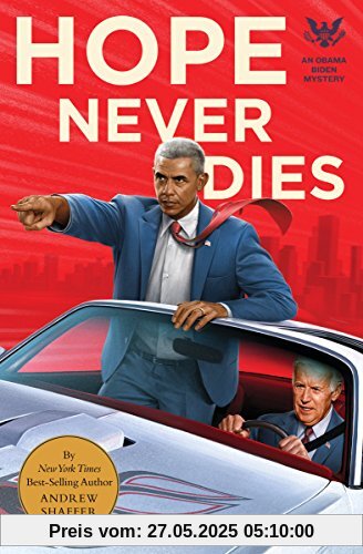 Hope Never Dies: An Obama Biden Mystery (Obama Biden Mysteries, Band 1)