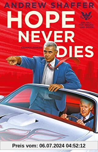 Hope Never Dies: Ein Fall für Obama und Biden. Kriminalroman