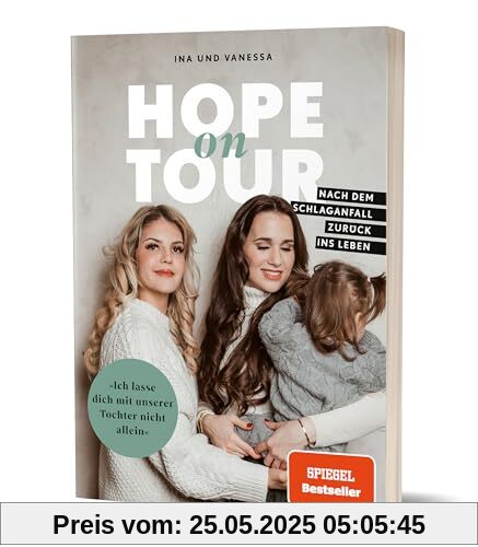 Hope on Tour: Ich lasse dich mit unserer Tochter nicht allein. Nach dem Schlaganfall zurück ins Leben von Coupleontour