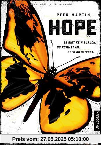 Hope: Es gibt kein zurück. Du kommst an. Oder du stirbst.