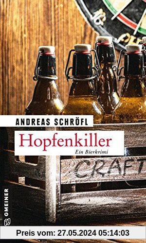 Hopfenkiller: Der »Sanktus« muss ermitteln (Kriminalromane im GMEINER-Verlag)