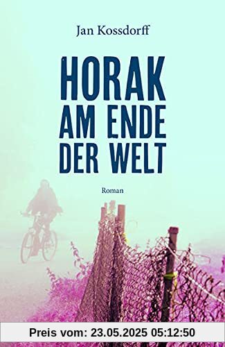 Horak am Ende der Welt Horak am Ende der Welt