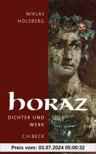 Horaz: Dichter und Werk