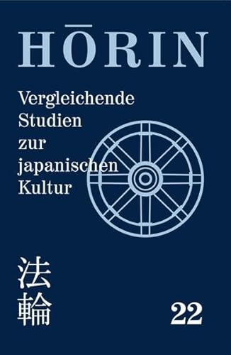 Hōrin, Bd. 22 (2022): Vergleichende Studien zur japanischen Kultur. Comparative Studies in Japanese Culture