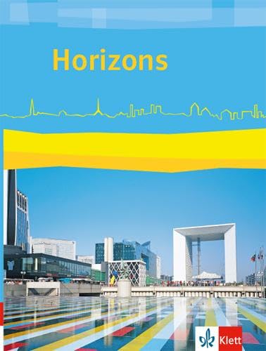 Horizons: Schulbuch Klasse 11/12 (G8), Klasse 11-13 (G9) (Horizons. Ausgabe ab 2017) von Klett