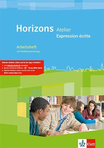 Horizons Atelier. Expression écrite: Arbeitsheft mit Mediensammlung Klassen 10-13: Arbeitsheft mit CD-ROM Klassen 10-13