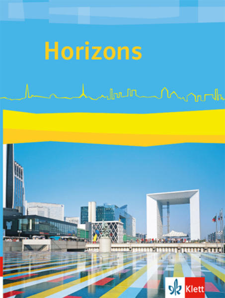 Horizons. Schülerbuch. Klasse 11/12 (G8) Klasse 12/13 (G9). Ausgabe ab 2017 von Klett Ernst /Schulbuch