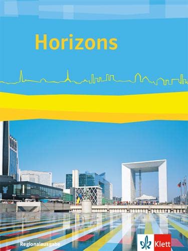 Horizons. Regionalausgabe für Bayern und Sachsen-Anhalt: Schulbuch ab 6. Lernjahr (Horizons. Ausgabe ab 2017) von Klett Ernst /Schulbuch