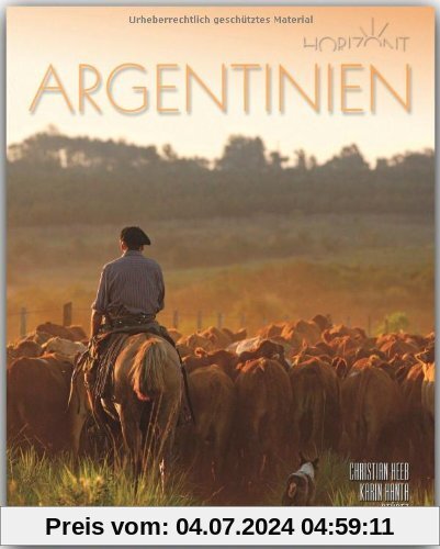 Horizont ARGENTINIEN - 160 Seiten Bildband mit über 240 Bildern - STÜRTZ Verlag