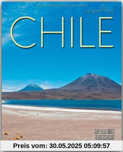 Horizont CHILE - 160 Seiten Bildband mit über 250 Bildern - STÜRTZ Verlag Horizont CHILE - 160 Seiten Bildband mit über 250 Bildern - STÜRTZ Verlag