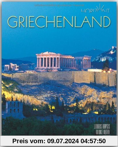 Horizont GRIECHENLAND - 160 Seiten Bildband mit über 220 Bildern - STÜRTZ Verlag