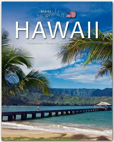 Horizont HAWAII - 160 Seiten Bildband mit über 230 Abbildungen - STÜRTZ Verlag Horizont HAWAII - 160 Seiten Bildband mit über 230 Abbildungen - STÜRTZ Verlag