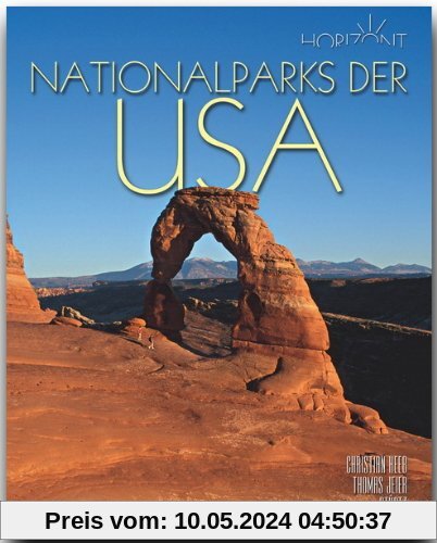Horizont NATIONALPARKS der USA - 160 Seiten Bildband mit über 260 Bildern - STÜRTZ Verlag