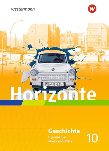Horizonte - Geschichte für Gymnasien in Rheinland-Pfalz - Ausgabe 2022: Schulbuch 10 von Westermann Bildungsmedien Verlag GmbH