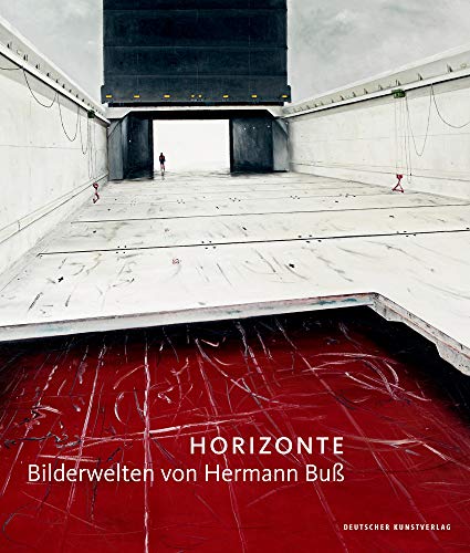 Horizonte – Bilderwelten von Hermann Buß: Katalog zur Ausstellung im Ostfriesischen Landesmuseum Emden 1995-2015 von Deutscher Kunstverlag