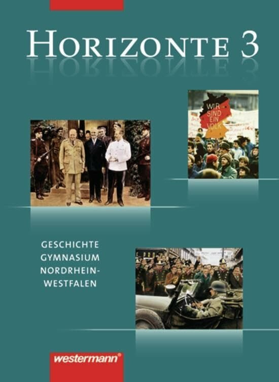 Horizonte - Geschichte Gymnasium (G8) Nordrhein-Westfalen: Schülerband 3