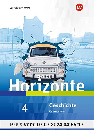 Horizonte - Geschichte für Nordrhein-Westfalen und Schleswig-Holstein - Ausgabe 2019: Schülerband 4