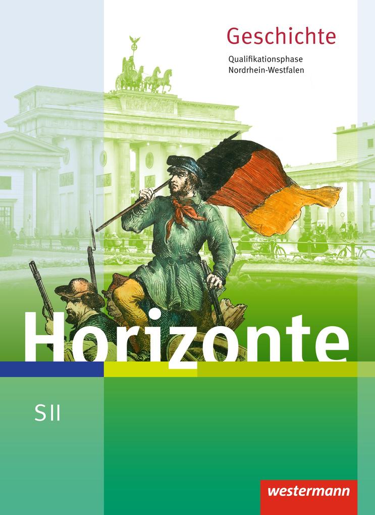 Horizonte. Schülerband. Qualifikationsphase. Nordrhein-Westfalen von Westermann Schulbuch