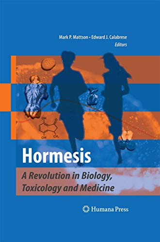 Hormesis: A Revolution in Biology, Toxicology and Medicine Hormesis: A Revolution in Biology, Toxicology and Medicine von Humana