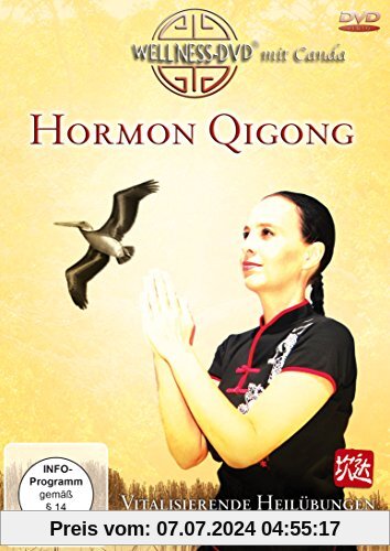 Hormon Qigong - Vitalisierende Heilübungen aus dem alten China