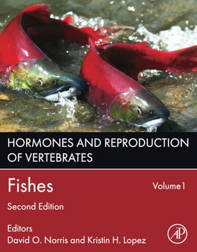 Hormones and Reproduction of Vertebrates, Volume 1: Fishes (Hormones and Reproduction of Vertebrates, 1, Band 1) von Academic Press