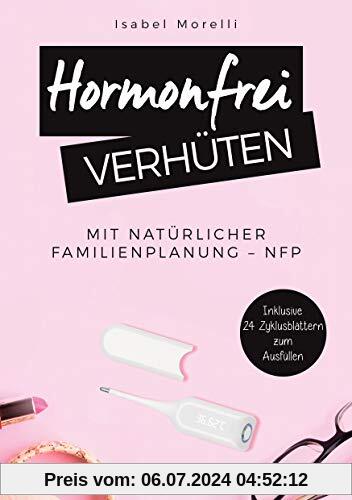 Hormonfrei verhüten: Mit natürlicher Familienplanung - NFP
