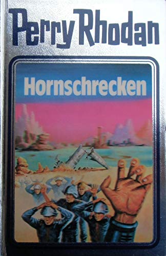 Hornschrecken. Perry Rhodan 18. (Perry Rhodan Silberband, Band 18)