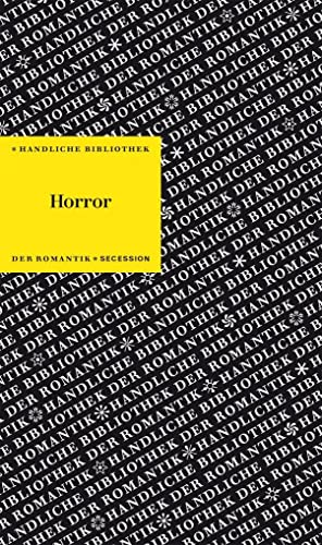 Horror: Handliche Bibliothek der Romantik Band 7 Horror: Handliche Bibliothek der Romantik Band 7