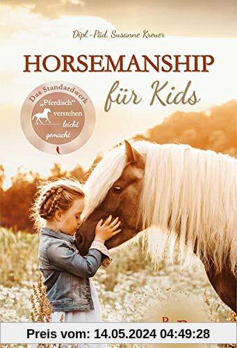 Horsemanship für Kids: Pferdisch verstehen leicht gemacht