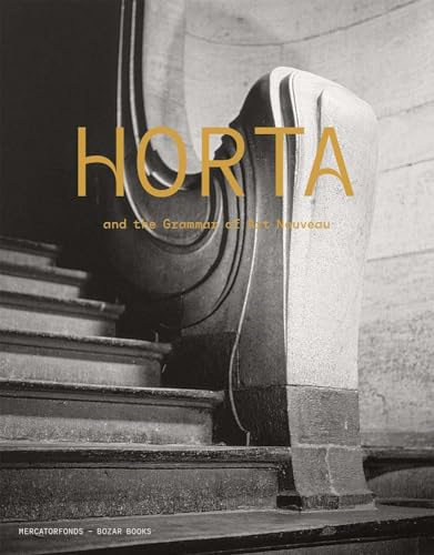 Horta and the Grammar of Art Nouveau von Yale University Press